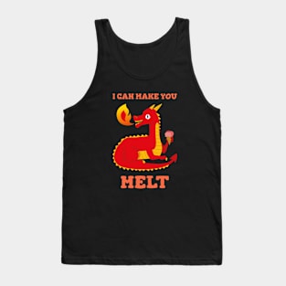 I can make you melt Tank Top